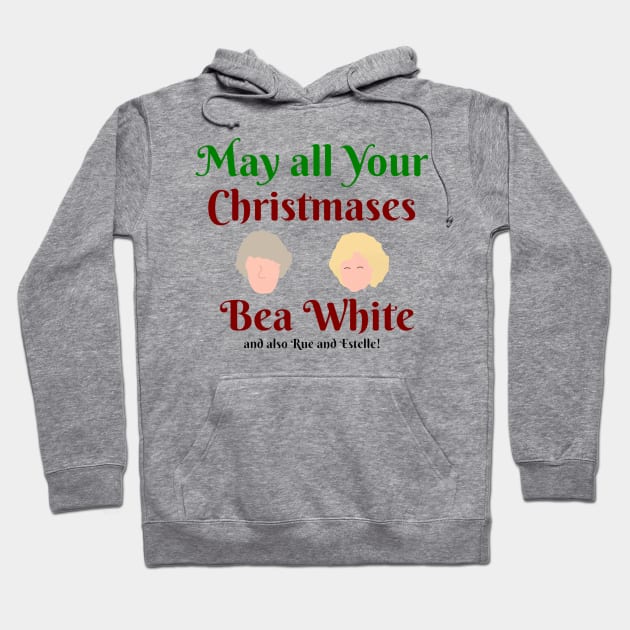 May all your Christmases Bea White Hoodie by Everydaydesigns